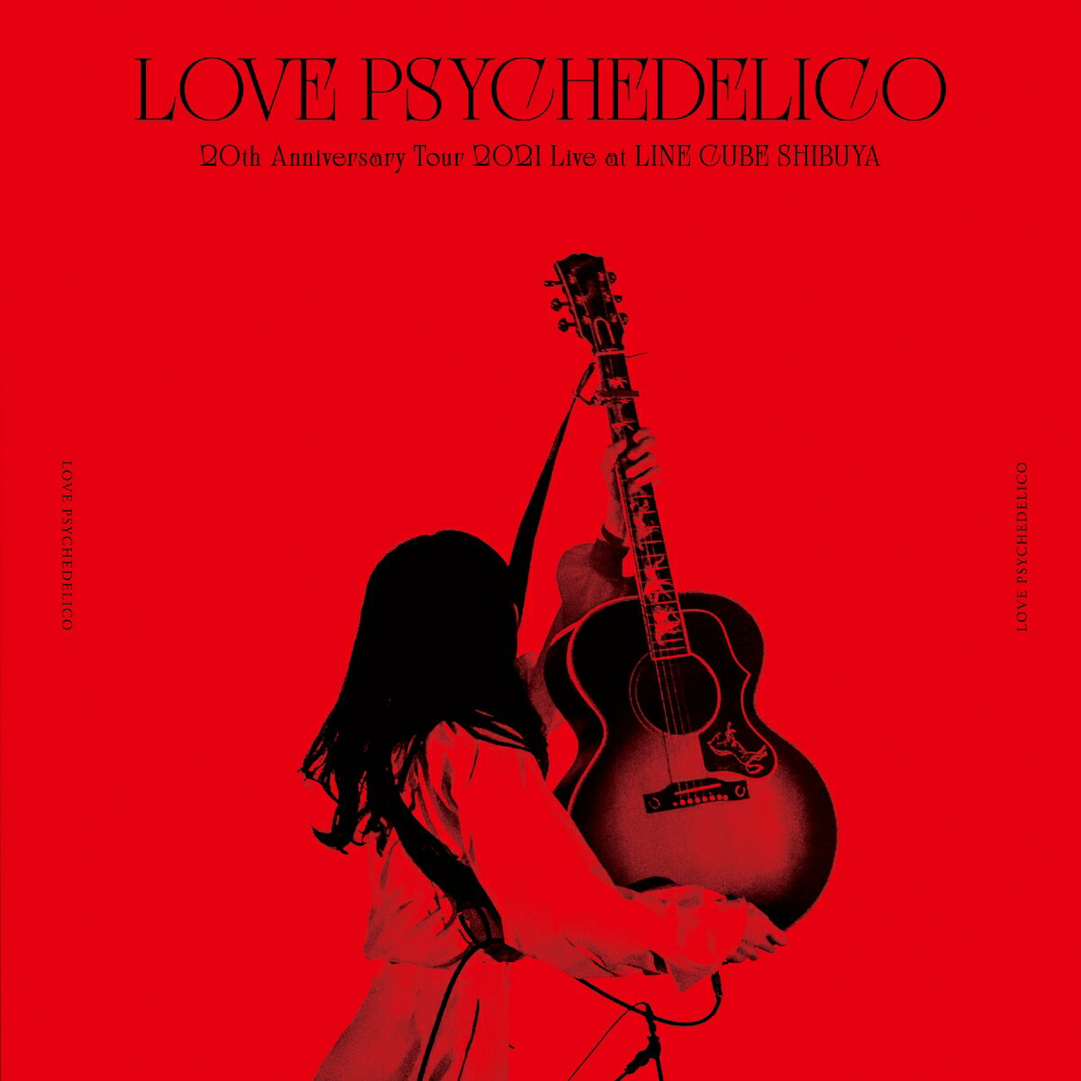 20th Anniversary Tour 2021 Live at LINE CUBE SHIBUYA [ LOVE PSYCHEDELICO ]