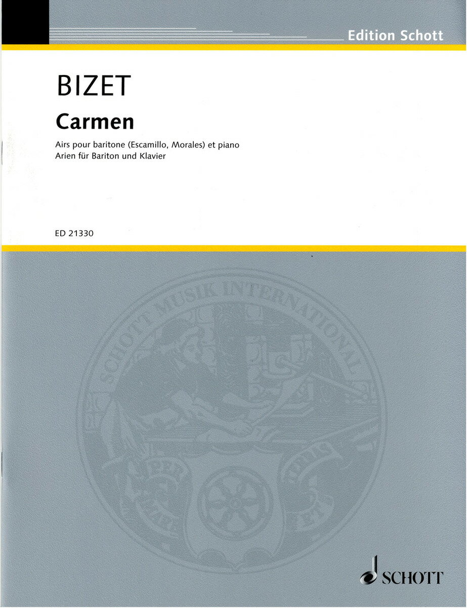 【輸入楽譜】ビゼー, Georges: オペラ「カルメン」よりアリア集: エスカミーリョ, モラーレスのアリア(バリトンとピアノ)(仏語,独語)/Didion編