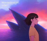 Wonderland EP (期間生産限定盤 CD＋DVD)