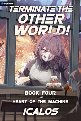 Heart of the Machine: A Humorous Isekai Litrpg HEART OF THE MACHINE （Terminate the Other World!） 