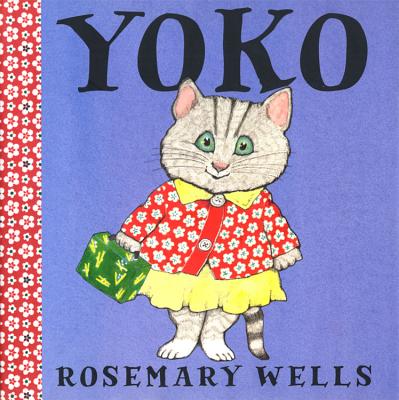 Yoko YOKO Yoko Book [ Rosemary Wells ]