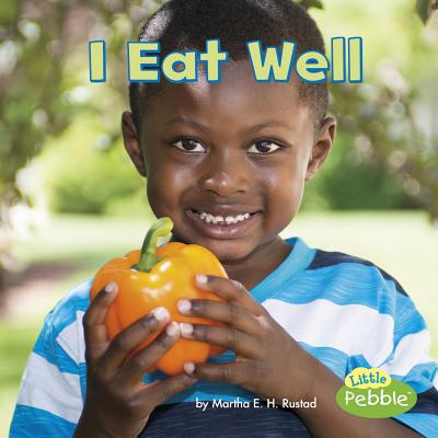 I Eat Well I EAT WELL （Healthy Me） [ Martha E. H. Rustad ]