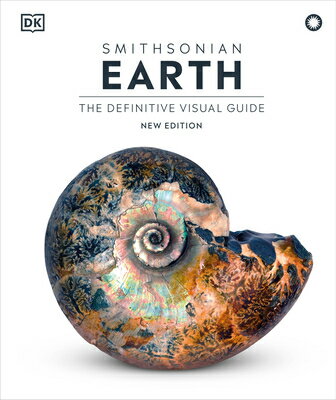 Earth: The Definitive Visual Guide, New Edition EARTH （DK Definitive Visual Encyclopedias） [ Dk ]