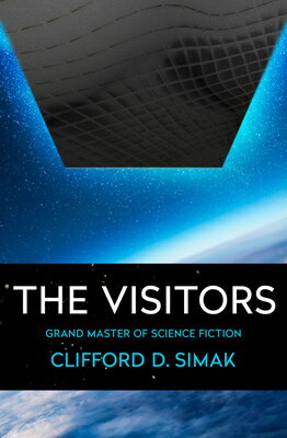 The Visitors VISITORS [ Clifford D. Simak ]