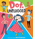 Dot Unplugged DOT UNPLUGGED （Dot） Candlewick Press