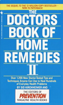 The Doctors Book of Home Remedies II: Over 1,200 New Doctor-Tested Tips and Techniques Anyone Can Us