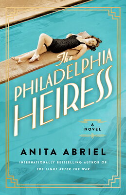 The Philadelphia Heiress PHILADELPHIA HEIRESS [ Anita Abriel ]