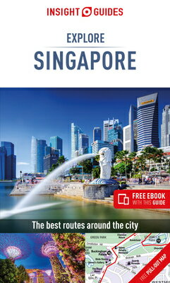 Insight Guides Explore Singapore (Travel Guide with Free Ebook) INSIGHT GUIDES EXPLORE SINGAPO （Insight Explore Guides） [ Insight Guides ]