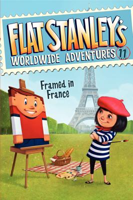 Framed in France FRAMED IN FRANCE （Flat Stanley's Worldwide Adventures） [ Jeff Brown ]