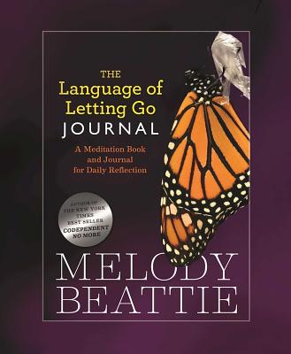 The Language of Letting Go Journal LANGUAGE OF LETTING GO JOURNAL （Hazelden Meditations） Melody Beattie