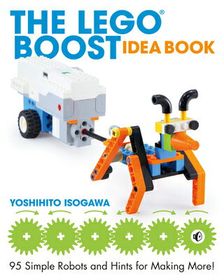 The Lego Boost Idea Book: 95 Simple Robots and Hints for Making More LEGO BOOST IDEA BK Yoshihito Isogawa