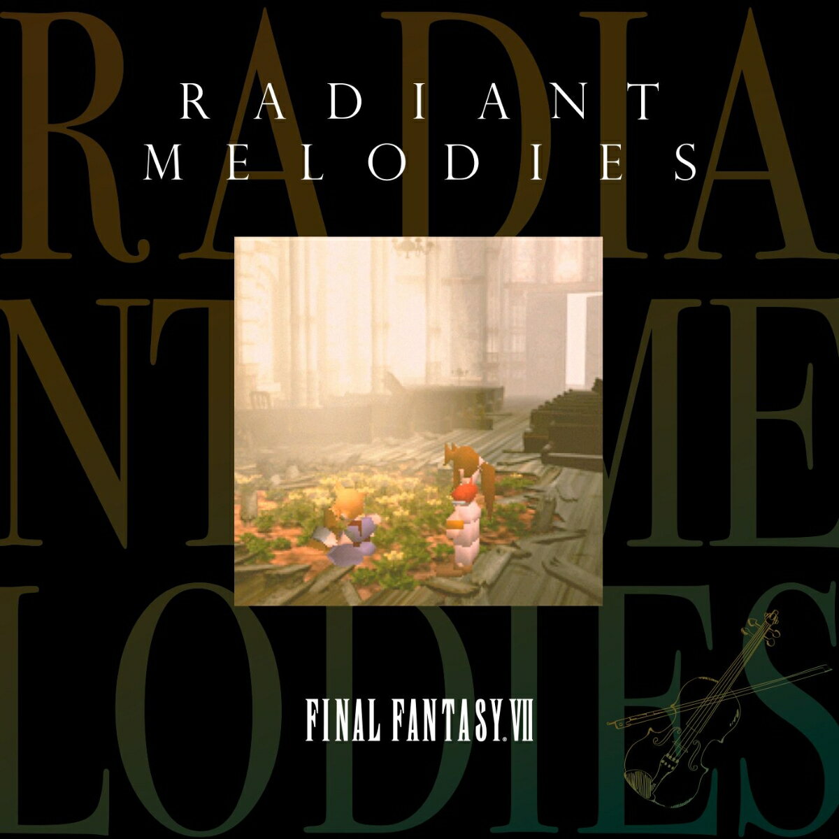 Radiant Melodies - FINAL FANTASY VII (ゲーム ミュージック)