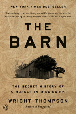 The Barn: The Secret History of a Murder in Mississippi BARN [ Wright Thompson ]