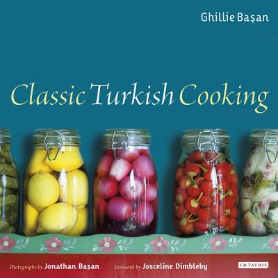 Classic Turkish Cooking CLASSIC TURKISH COOKING [ Ghillie Basan ]