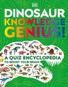 Dinosaur Knowledge Genius: A Quiz Encyclopedia to Boost Your Brain DINOSAUR KNOWLEDGE GENIUS （DK Knowledge Genius） DK