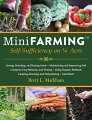 Start a mini farm on a quarter acre or less and provide 85 percent of thefood for a family of four and earn an income.