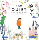 I Am Quiet: A Story for the Introvert in All of Us I AM QUIET 