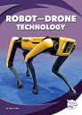 Robot and Drone Technology ROBOT DRONE TECH （Milestones in Technology） Amy C. Rea