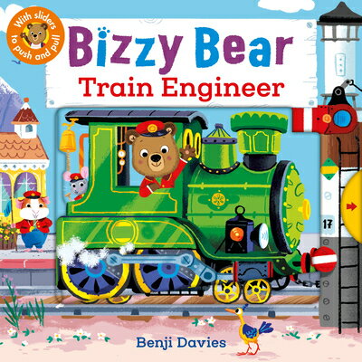 Bizzy Bear: Train Engineer: (Interactive Board Book for Toddlers - With Sturdy Tabs and Slides to Pu BIZZY BEAR TRAIN ENGINEER （Bizzy Bear） 