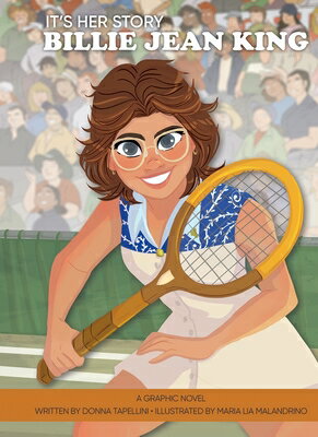 It's Her Story Billie Jean King a Graphic Novel IT