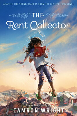 The Rent Collector: Adapted for Young Readers from the Best-Selling Novel RENT COLLECTOR [ Camron Wright ]