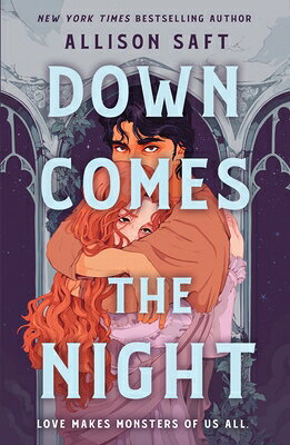 Down Comes the Night DOWN COMES THE NIGHT [ Allison Saft ]