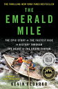 The Emerald Mile: The Epic Story of the Fastest Ride in History Through the Hear...