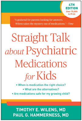 Straight Talk about Psychiatric Medications for Kids STRAIGHT TALK ABT PSYCHIATRIC [ Timothy E. Wilens ]