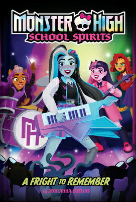 A Fright to Remember (Monster High School Spirits #1) FRIGHT TO REMEMBER (MONSTER HI （Monster High School Spirits） [ Mattel ]