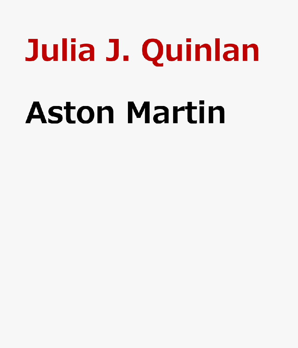 Aston Martin ASTON MARTIN （Speed Machines） [ Julia J. Quinlan ]