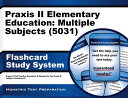 Praxis II Elementary Education Multiple Subjects (5031) Exam Flashcard Study System Study Guide: Pra PRAXIS II ELEM EDUCATION MULTI [ Praxis II Exam Secrets Test Prep Team ]