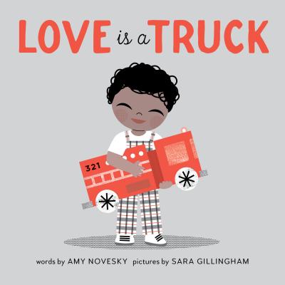 LOVE IS A TRUCK Amy Novesky Sara Gillingham CAMERON2016 Board　Books English ISBN：9781937359867 洋書 Books for kids（児童書） Ju...