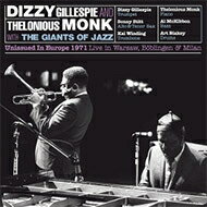 【輸入盤】Unissued In Europe 1971: Live In Warsaw, Boblingen & Milan (2CD) [ Thelonious Monk / Dizzy Gillespie ]