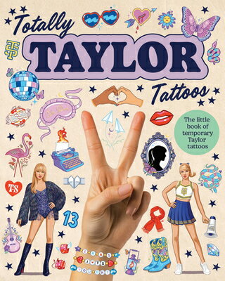 Totally Taylor Tattoos: The Little Book of Temporary Taylor Tattoos TOTALLY TAYLOR TATTOOS [ Julia Murray ]
