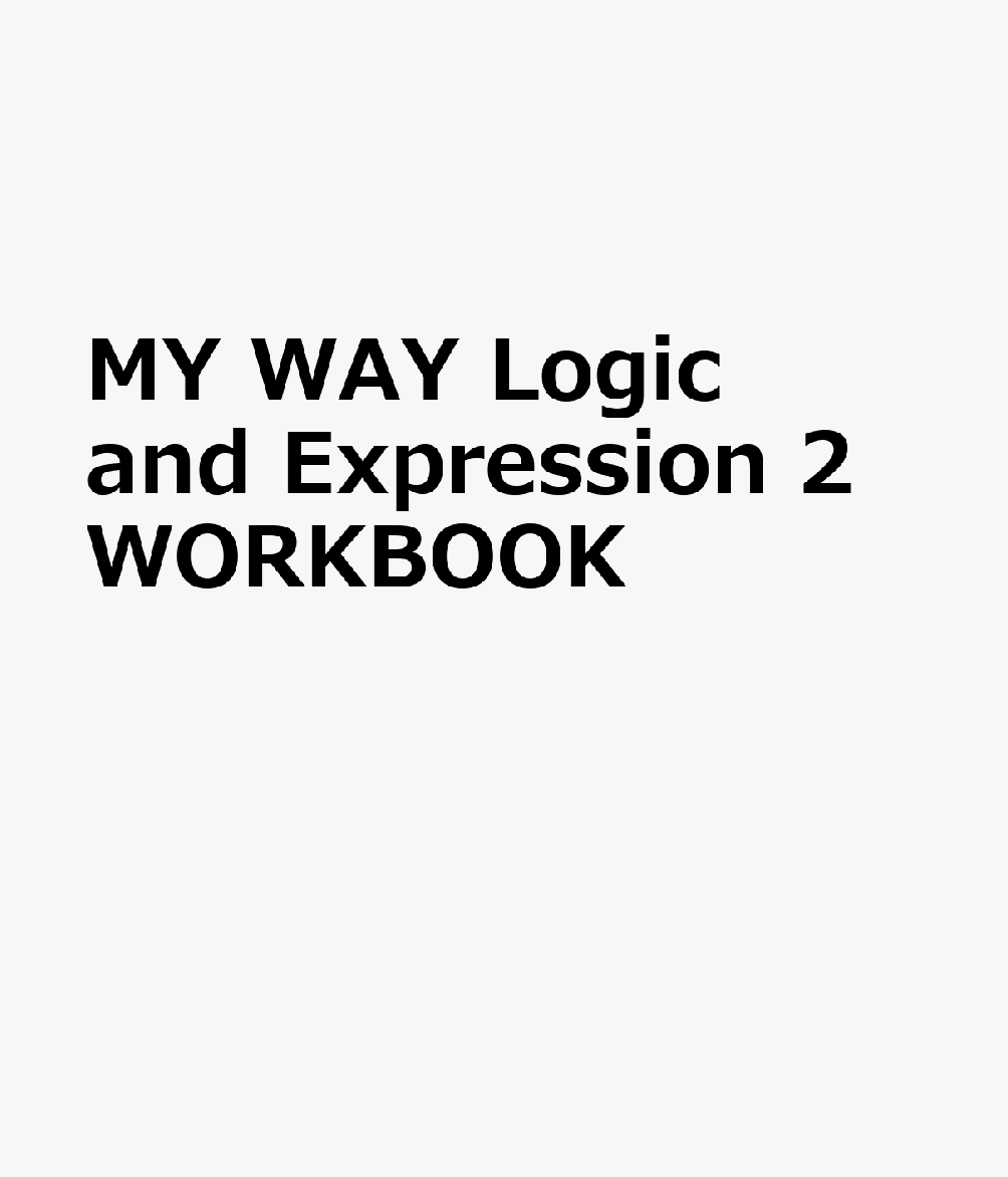 MY WAY Logic and Expression 2 WORKBOOK