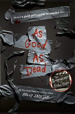 As Good as Dead: The Finale to a Good Girl 039 s Guide to Murder AS GOOD AS DEAD （A Good Girl 039 s Guide to Murder） Holly Jackson