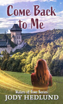 Come Back to Me COME BACK TO ME -LP （The Waters of Time） Jody Hedlund