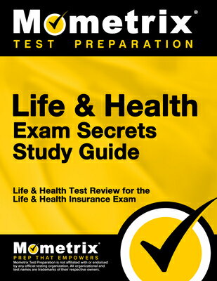 Life & Health Exam Secrets Study Guide: Life & Health Test Review for the Life & Health Insurance Ex