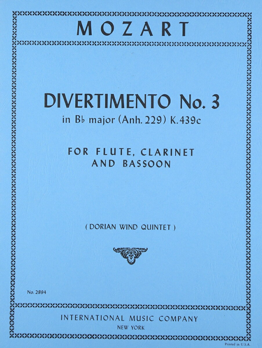 【輸入楽譜】モーツァルト, Wolfgang Amadeus: ディヴェルティメント KV 439b(Anh.229) 第3番/フルート、クラリネットとバスーンのための編曲