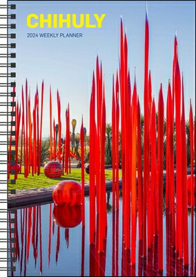 Chihuly 2024 12-Month Weekly Planner Calendar (Softcover) CHIHULY 12-MONTH 2024 SOFTCOVE [ Chihuly Workshop ]