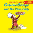 CURIOUS GEORGE AND THE PIZZA PARTY(P) H.A.MARGRET REY