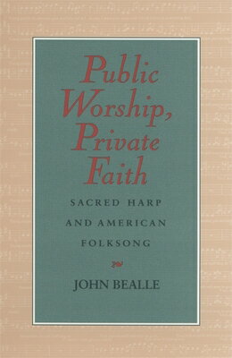 楽天楽天ブックスPublic Worship, Private Faith PUBLIC WORSHIP PRIVATE FAITH [ John Bealle ]