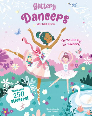 Glittery Dancers Sticker Book GLITTERY DANCERS STICKER BK [ Sara Ugolotti ]