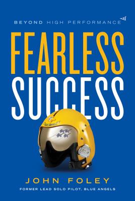 Fearless Success: Beyond High Performance FEARL...