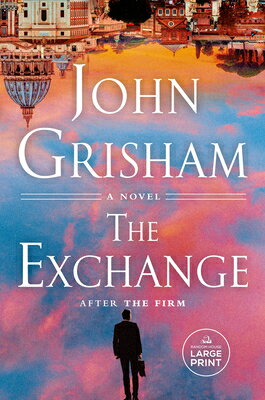 The Exchange: After the Firm EXCHANGE -LP （Firm） John Grisham