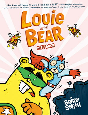LOUIE & BEAR BITE BACK Brady Smith Brady Smith PENGUIN WORKSHOP2023 Paperback English ISBN：9780593659892 洋書 Books for kids（児童書） Juvenile Fiction