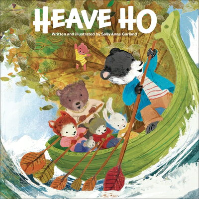 Heave Ho HEAVE HO （Sunbird Picture Books Series #8） [ Sally Anne Garland ]