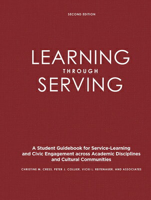 Learning Through Serving: A Student Guidebook for Service-Learning and Civic Engagement Across Acade LEARNING THROUGH SERVING 2/E [ Christine M. Cress ]