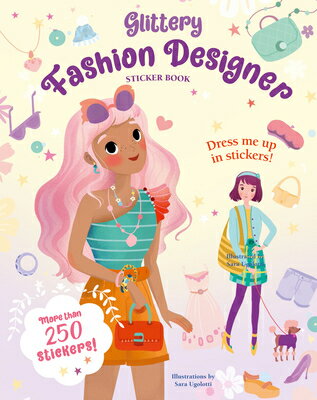 Glittery Fashion Designer Sticker Book GLITTERY FASHION DESIGNER STIC [ Sara Ugolotti ]