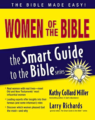 Women of the Bible WOMEN OF THE BIBLE （Smart Guide to the Bible） [ Kathy Collard Miller ]